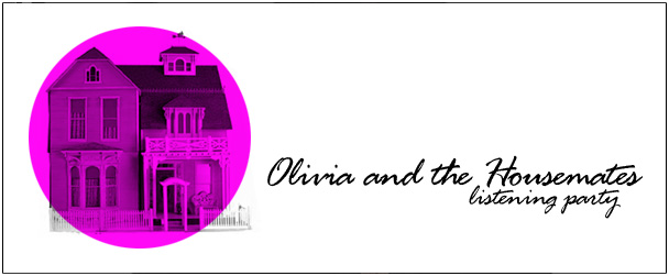 Listening in on Olivia Mancini and The Housemates