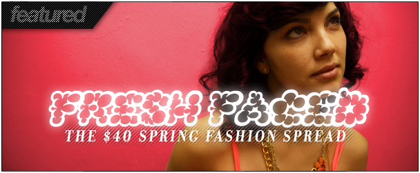 Fresh-Faced: 40 DOLLAR FASHION SPREAD