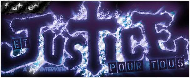 BYT Interview: JUSTICE