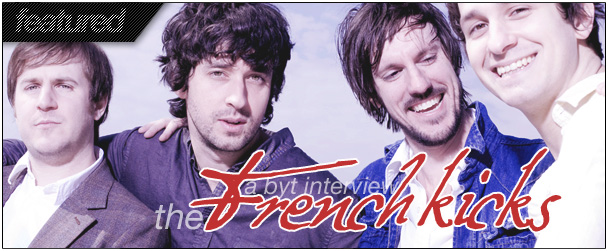 BYT Interview: The French Kicks