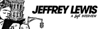 BYT Interview: Jeffrey Lewis