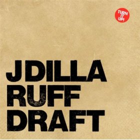 Ruff Draft Ruff Draft by J Dilla