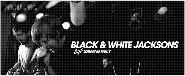 Black & White Jacksons Listening Party Black & White Jacksons Listening Party