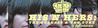 BYT Interview: The Dutchess & The Duke