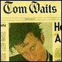 Judging A Cover By It’s Cover: Tom Waits “Heartattack and Vine”