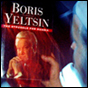Someone Still Loves You Boris Yeltsin