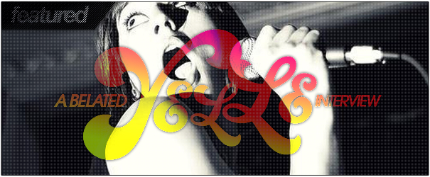 BYT Interview: Yelle Yelle Yelle!!!!
