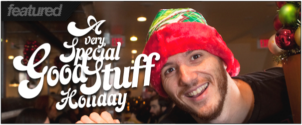 A Very Special GoodStuff Holiday