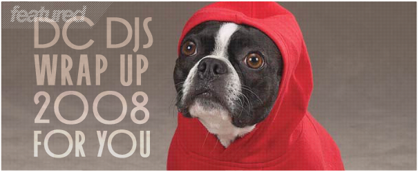 DC DJs Wrap Up The Year For You DC DJs Wrap Up The Year For You