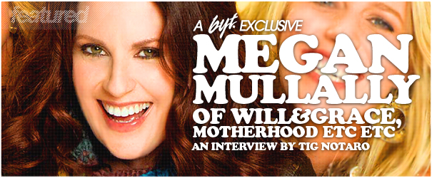 The Tig Series:  Megan Mullally