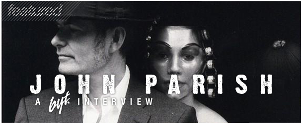 BYT Interview: John Parish