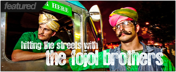 Hitting the Streets With: Fojol Brothers of Merlinida