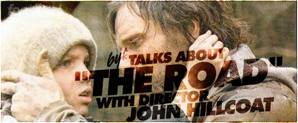 BYT talks “The Road” with Director John Hillcoat