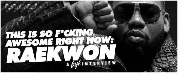 BYT Interview: Raekwon